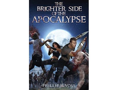 Livro The Brighter Side of The Apocalypse de Phillip H Voss (Inglês)