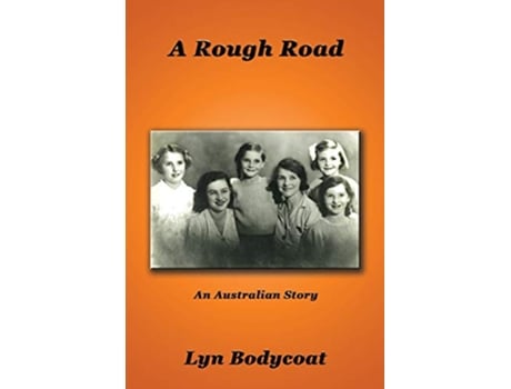 Livro A Rough Road An Australian Story de Lyn Bodycoat (Inglês)