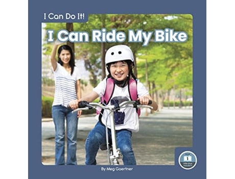 Livro I Can Do It! I Can Ride My Bike de Meg Gaertner (Inglês)