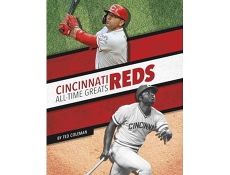 Livro Cincinnati Reds AllTime Greats de Ted Coleman (Inglês - Capa Dura)