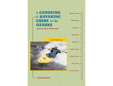 Livro a canoeing and kayaking guide to the ozarks de tom kennon (inglês)