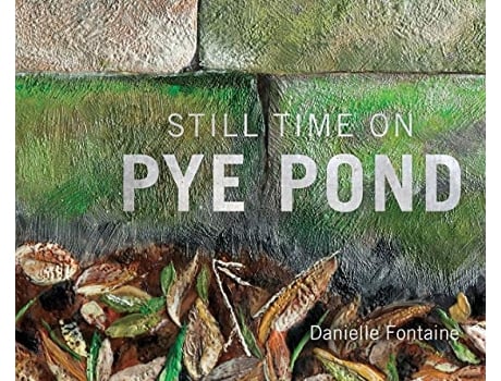 Livro Still Time on Pye Pond de Danielle Fontaine (Inglês - Capa Dura)