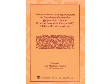 Livro Primera Edicion De La Segunda Parte Del Ingenioso Caballero de Infantes Mart¡Nez Pereira Ana (Espanhol)