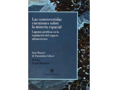 Livro Las Contravertidas Cuestiones Sobre La Mineria Espacial. de De Faramiñan Gilbert, Juan Manuel (Espanhol)