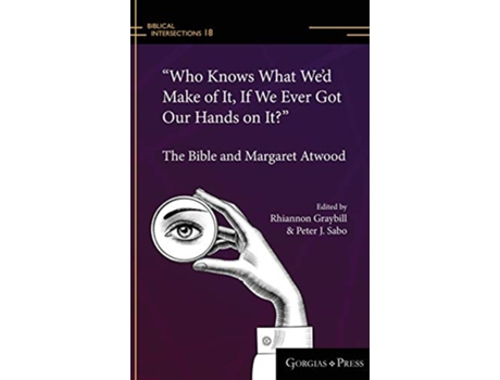 Livro Who Knows What Wed Make of It, If We Ever Got Our Hands on It? de Rhiannon Graybill (Inglês - Capa Dura)