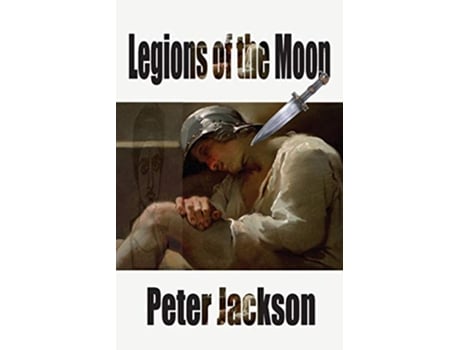 Livro Legions of the Moon de Peter Jackson (Inglês)