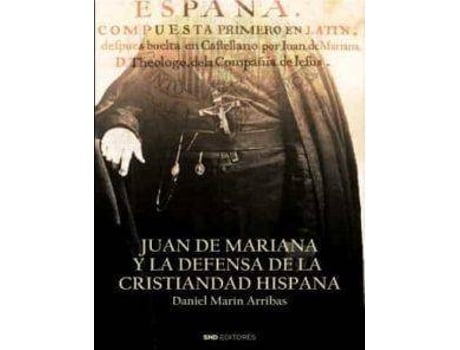 Livro Juan de Mariana y la defensa de la cristiandad hispana de Daniel Marín Arribas (Espanhol)