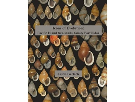 Livro Icons of Evolution Pacific Island treesnails of the family Partulidae de Justin Gerlach (Inglês)