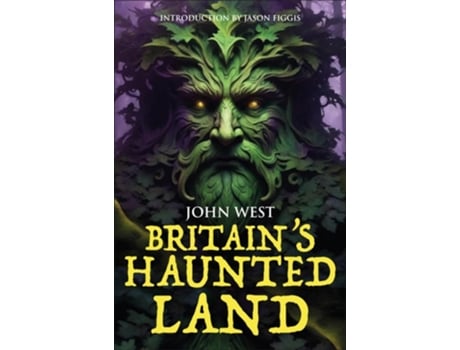 Livro Britains Haunted Land de John West (Inglês)