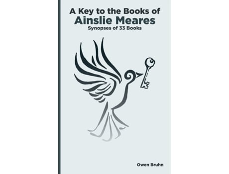 Livro A Key To The Books Of Ainslie Meares: Synopses of 33 books Owen Bruhn (Inglês)