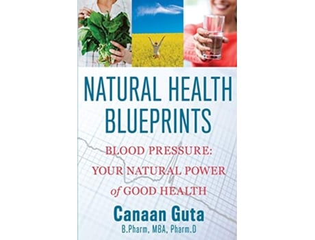 Livro Natural Health Blueprints Blood PressureYour Natural Power of Good Health de Canaan Guta (Inglês)