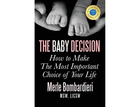 Livro The Baby Decision How to Make The Most Important Choice of Your Life de Merle Bombardieri MSW LICSW (Inglês)