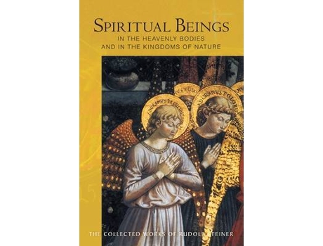 Livro spiritual beings in the heavenly bodies and in the kingdoms of nature de rudolf steiner (inglês)