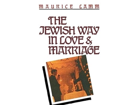 Livro The Jewish Way in Love Marriage de Maurice Lamm (Inglês)