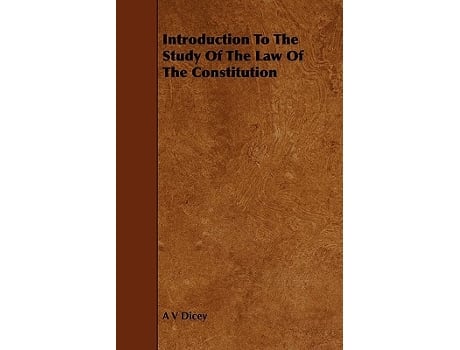 Livro Introduction to the Study of the Law of the Constitution de A V Dicey (Inglês)