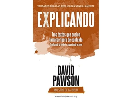 Livro EXPLICANDO Tres textos que suelen tomarse fuera de contexto Spanish Edition de David Pawson (Espanhol)