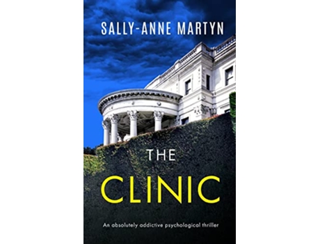 Livro THE CLINIC an absolutely addictive psychological thriller de SallyAnne Martyn (Inglês)