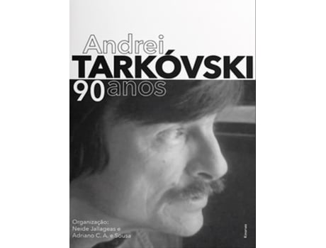 Livro Andrei Tarkóvski - 90 Anos de NEIDE JALLAGEAS (Português)