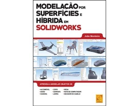 Livro Modelação por Superfícies e Híbrida em SolidWorks de João Monteiro