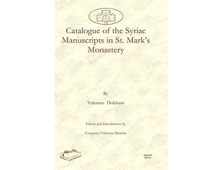 Livro Catalogue of the Syriac Manuscripts in St. Marks Monastery de Yuhanna Dolabani e Gregorios Ibrahim (Árabe - Capa Dura)