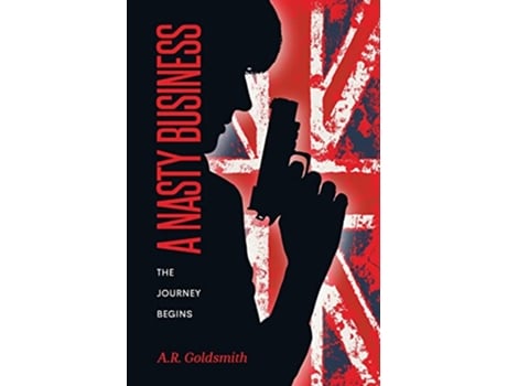 Livro A Nasty Business The Journey Begins de A R Goldsmith (Inglês)