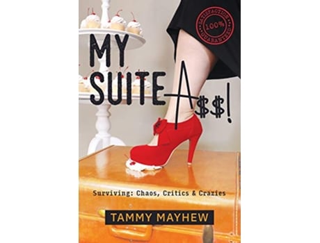 Livro My Suite A Surviving Chaos Critics Crazies de Tammy Mayhew (Inglês)