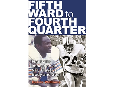 Livro Fifth Ward to Fourth Quarter de Delvin Williams (Inglês - Capa Dura)