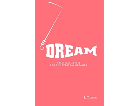 Livro Dream Practical Advice For The Everyday Dreamer de Jeremy Taylor (Inglês)