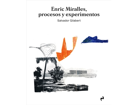 Livro Enric Miralles. Procesos Y Experimentos de Gilabert Sanz Salvador (Espanhol)