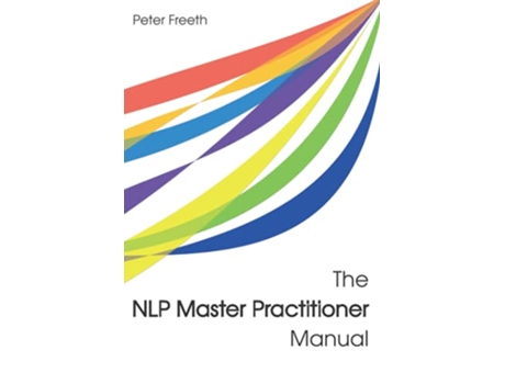 Livro The NLP Master Practitioner Manual de Peter Freeth (Inglês)