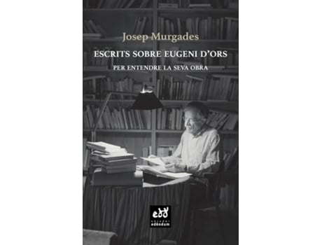 Livro Escrits Sobre Eugeni DOrs de Josep Murgades (Catalão)