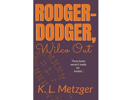 Livro RodgerDodger Wilco Out Harley Dodge de Kat Metzger (Inglês)