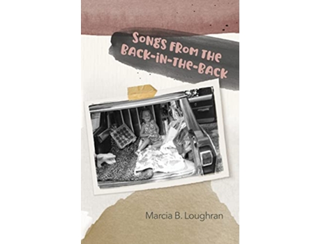 Livro Songs from the BackintheBack de Marcia B Loughran (Inglês)