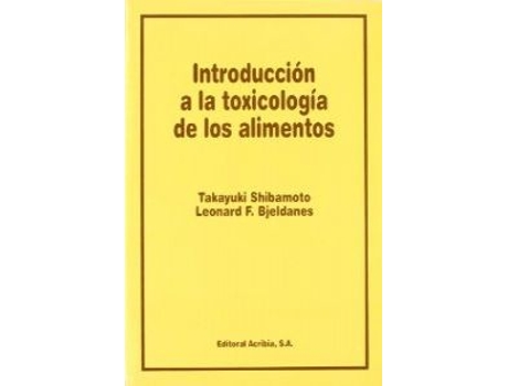 Livro Introducción A La Toxicología De Los Alimentos de T. Departamento De Toxicología Ambiental. Universidad De California Shibamoto (Espanhol)