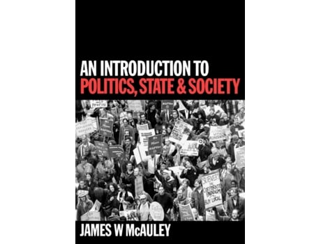 Livro An Understanding Political Sociology: Introduction to Politics, State and Society James McAuley (Inglês)