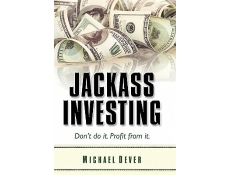 Livro Jackass Investing Dont do it Profit from it de Michael Dever (Inglês)