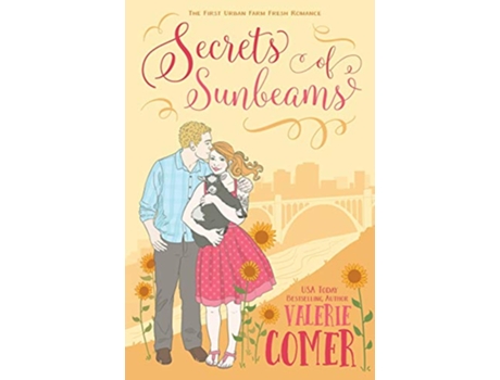 Livro Secrets of Sunbeams A Christian Romance Urban Farm Fresh Romance de Valerie Comer (Inglês)