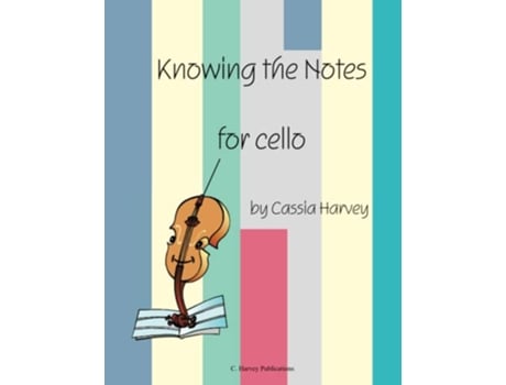 Livro Knowing the Notes for Cello de Cassia Harvey (Inglês)