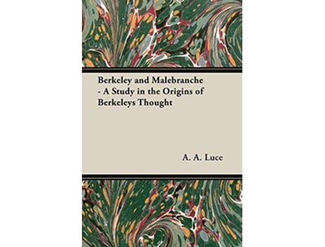 Livro Berkeley and Malebranche A Study in the Origins of Berkeleys Thought de A A Luce (Inglês)