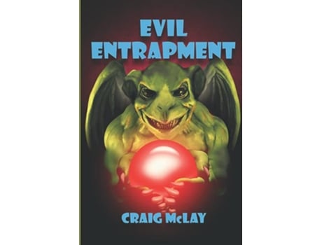 Livro Evil Entrapment Demonic Indemnity de Craig McLay (Inglês)