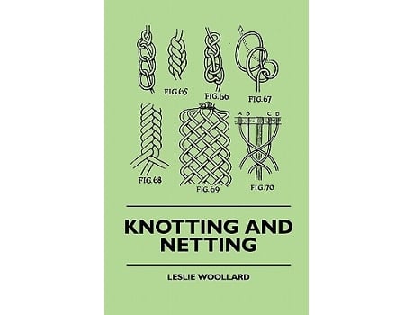 Livro Knotting And Netting de Leslie Woollard (Inglês)