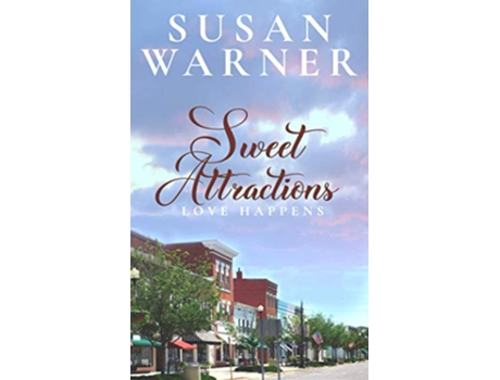 Livro Sweet Attraction A Small Town Sweet Romance Love Happens de Susan Warner (Inglês)