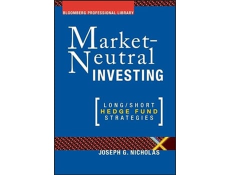 Livro Market Neutral Investing de Joseph G Nicholas (Inglês - Capa Dura)