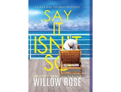 Livro Say It Isnt So Eva Rae Thomas Mystery de Willow Rose (Inglês)