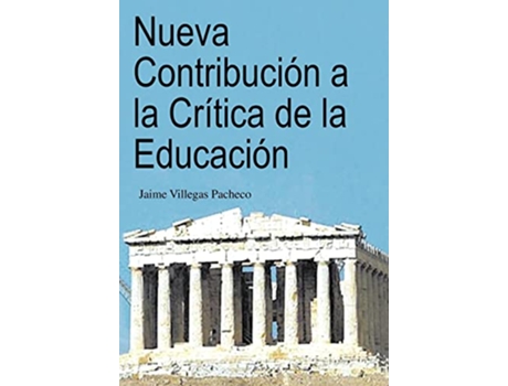 Livro Nueva Contribucion a la Critica de La Educacion Spanish Edition de Jaime Villegas Pacheco (Espanhol)