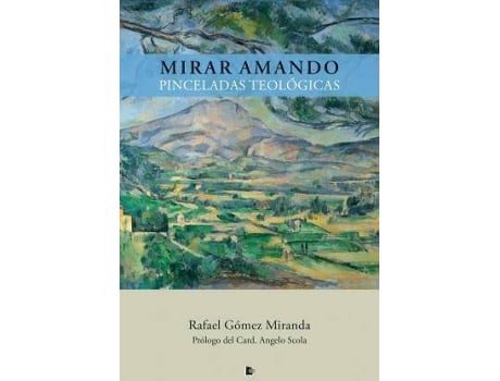 Livro Mirar amando : pinceladas teológicas de Rafael Gómez Miranda (Espanhol)