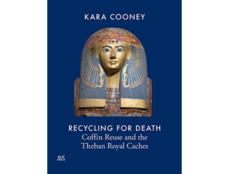 Livro Recycling for Death de Kara Cooney (Inglês - Capa Dura)