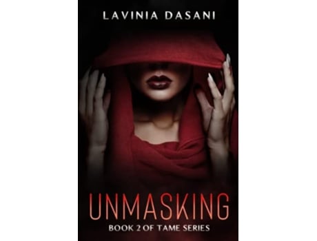 Livro UNMASKING Book 2 of Tame Series de Lavinia Dasani Lady Lavinia Dasani (Inglês)