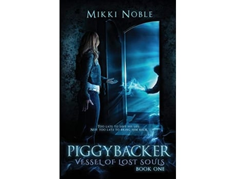 Livro Piggybacker Vessel of Lost Souls de Mikki Noble (Inglês)