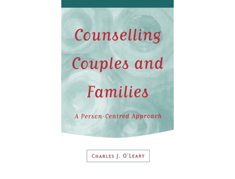 Livro Counselling Couples and Families: A Person-Centred Approach Charles J O'Leary (Inglês)